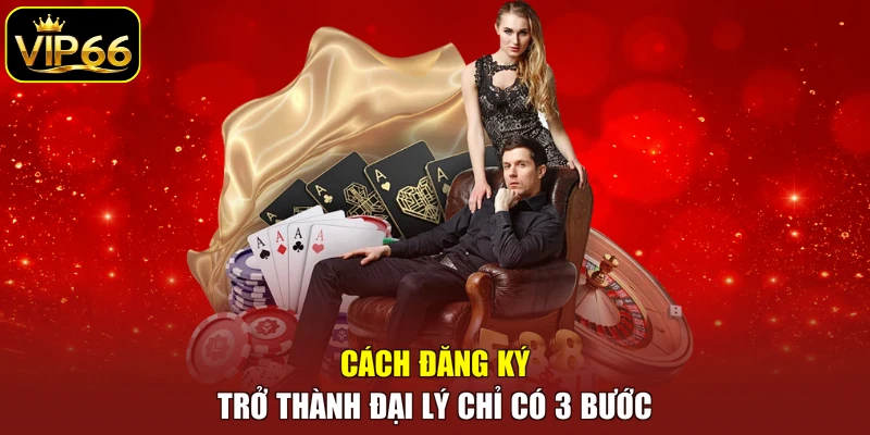 Cách đăng ký trở thành đại lý chỉ có 3 bước