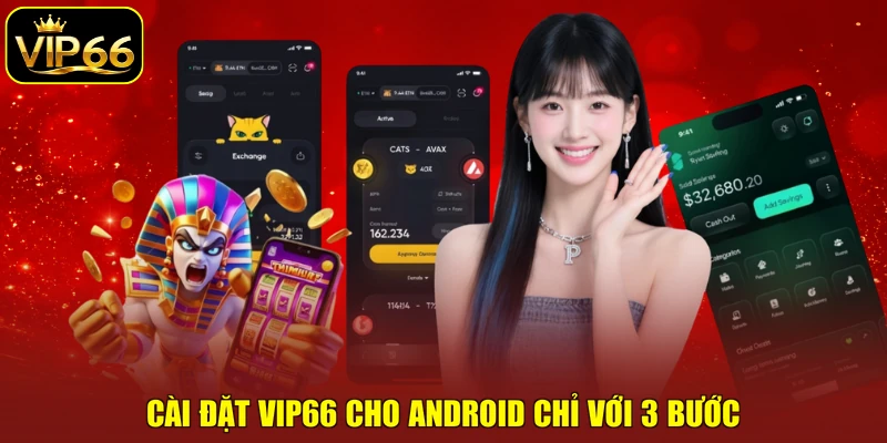 Cài đặt VIP66 cho Android chỉ với 3 bước