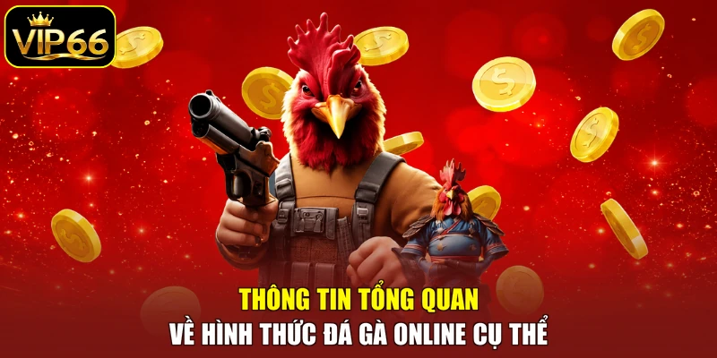 Thông tin tổng quan về hình thức đá gà online cụ thể